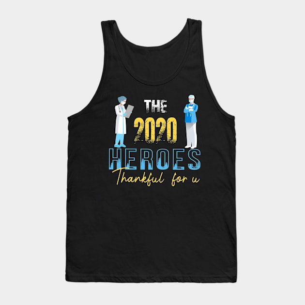 The 2020 Heroes Nurse Doctor HealthCare Physician Gift Tank Top by Productcy